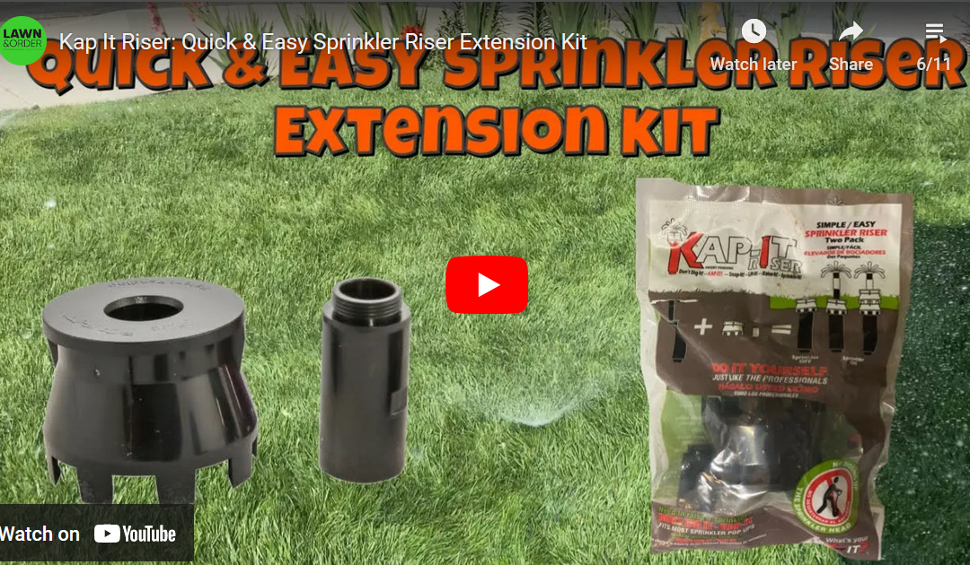 KAP-IT Riser: Quick & Easy Sprinkler Riser Extension Kit